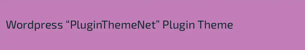 Wordpress “PluginThemeNet” Plugin Theme